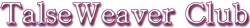 Talse Wearver Club
